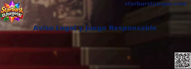 Aviso legal y juego responsable de Starburst Juegos