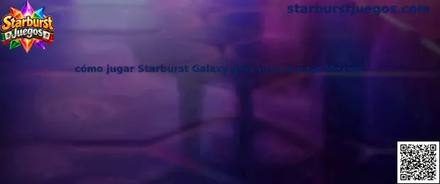 Guía visual sobre cómo jugar Starburst Galaxy paso a paso en México
