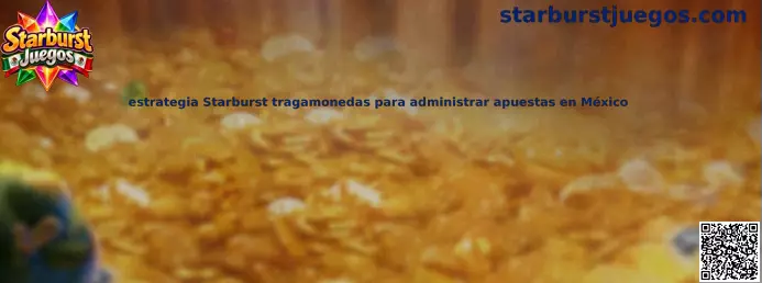 Guía visual sobre la administración del presupuesto y las apuestas en Starburst