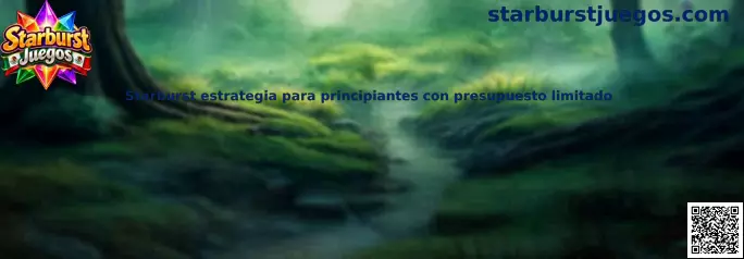 Imagen ilustrativa de la guía Starburst para principiantes con presupuesto limitado