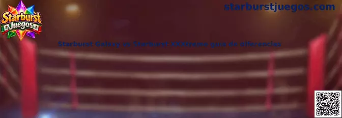 Comparación entre Starburst Galaxy y Starburst XXXtreme