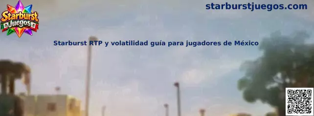 Imagen ilustrativa de la guía sobre RTP y volatilidad de Starburst para jugadores de México
