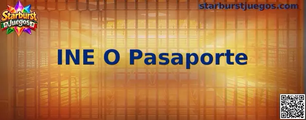 Guía de Starburst Juegos sobre verificación de identidad con INE o pasaporte en México