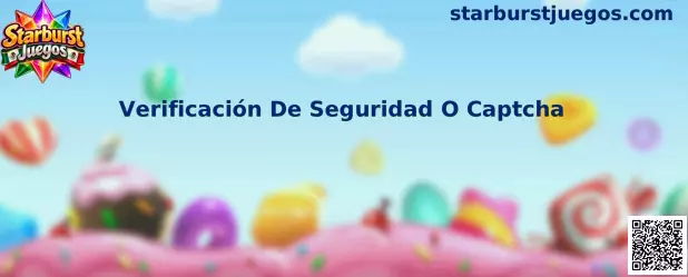 Verificación De Seguridad O Captcha en Starburst Juegos