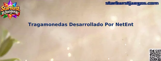 Guía de Starburst Juegos para identificar tragamonedas desarrolladas por NetEnt