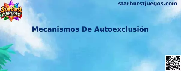 Guía sobre mecanismos de autoexclusión y control del acceso a plataformas de apuestas